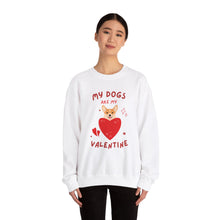 Load image into Gallery viewer, “My Dogs Are My Valentine” Unisex Heavy Blend™ Crewneck Sweatshirt
