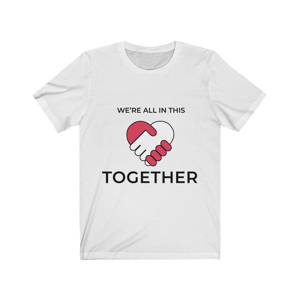 We're All In This #Together Tee, Quarantine Shirt, Social Distancing Shirt, Positive Quarantine Shirt